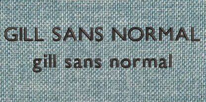 GILL SANS NORMAL